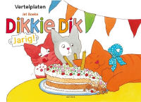 Aan de slag met vertelplaten - Dikkie dik is jarig