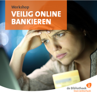 Workshop 'Veilig online bankieren' Eibergen en Neede