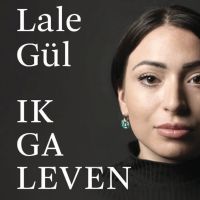 Ik ga leven - Lale Gül