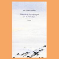 Donald Niedekker - Waarachtige beschrijvingen uit de permafrost