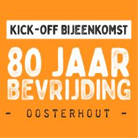 Kick-off bijeenkomst 80 jarige bevrijding van Oosterhout