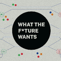 What the Future Wants - expositie