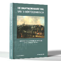 Lezing: Het Beleg van ‘s-Hertogenbosch 'Compleet’
