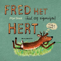 De Grote Kleine Voorleesshow: Fred het (heel erg eigenwijze) hert (4 - 5 jaar)