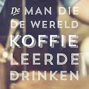 Alkmaars Historisch Café: Alfred Peet, de Alkmaarder die Amerika leerde koffiedrinken