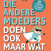 Workshop: Die andere ouders doen ook maar wat, door bestsellerauteur Elsbeth Teeling