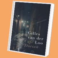 Spraakmakende boeken: Gilles van der Loo: Café Dorian