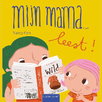 Nancy Kers leest voor: Mijn mama… leest! (3+)