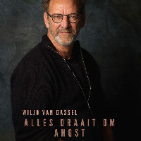 Lezing Wiljo van Gassel - Alles draait om angst